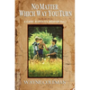 No Matter Which Way You Turn: A Game Warden's Memoir, Part two - Paperback