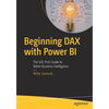 Beginning Dax with Power Bi: The SQL Pro's Guide to Better Business Intelligence - Paperback