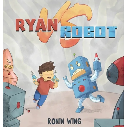 Ryan vs Robot - Hardcover
