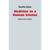 Medicine as a Human Science - Paperback