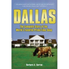 Dallas: The Complete Story of the World's Favorite Prime-Time Soap - Hardcover