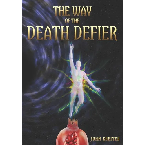 The Way of the Death Defier: Apocryphon of Inner Alchemy - Paperback