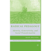 Radical Pedagogy: Identity, Generativity, and Social Transformation - Hardcover