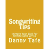 Songwriting Tips: Improve Your Skill For Writing Song Lyrics - Paperback