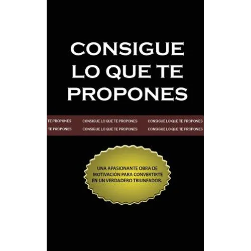 Consigue lo que te Propones (The Go-Getter, Spanish Edition) - Paperback