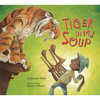 Tiger in My Soup - Paperback