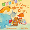 If Animals Went to School - Board Book