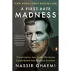A First-Rate Madness: Uncovering the Links Between Leadership and Mental Illness - Paperback