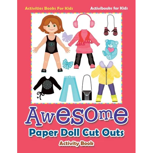 Awesome Paper Doll Cut Outs Activity Book - Activities Books For Kids - Paperback