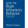 How the Brain Influences Behavior: Management Strategies for Every Classroom - Hardcover
