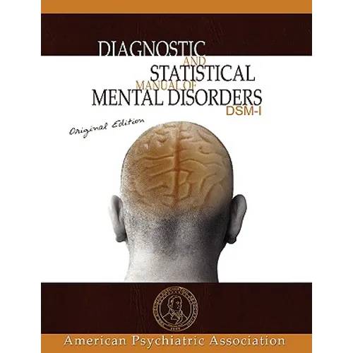 Diagnostic and Statistical Manual of Mental Disorders: DSM-I Original Edition - Paperback