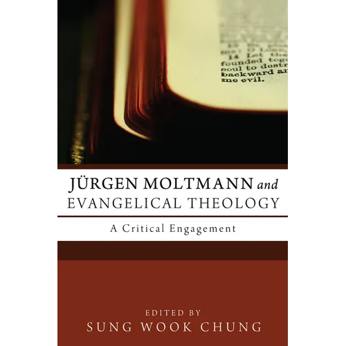 Jürgen Moltmann and Evangelical Theology: A Critical Engagement - Paperback