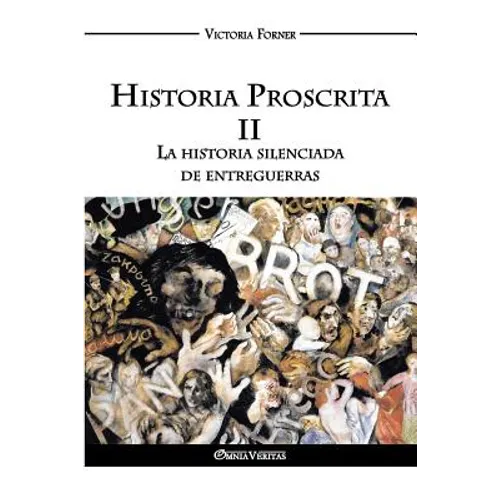 Historia Proscrita II - La historia silenciada de entreguerras: La actuación de agentes judíos en la historia contemporánea - Paperback