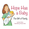Hope Has a Baby: The Gift of Family - Paperback