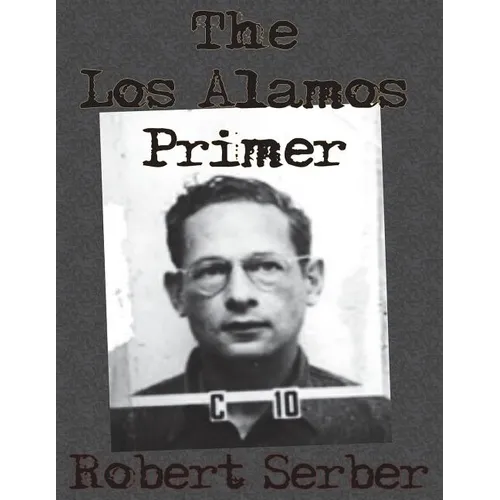 The Los Alamos Primer - Paperback