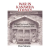 War in Kanawha County: School Textbook Protest in West Virginia in 1974 - Hardcover
