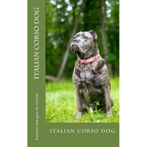 italian corso dog: italian corso dog - Paperback