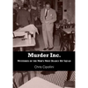 Murder Inc.: Mysteries of the Mob's Most Deadly Hit Squad - Paperback