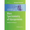 Mass Spectrometry of Glycoproteins: Methods and Protocols - Paperback