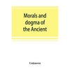 Morals and dogma of the Ancient and accepted Scottish rite of freemasonry, prepared for the Supreme council of the thirty-third degree, for the Southe - Paperback