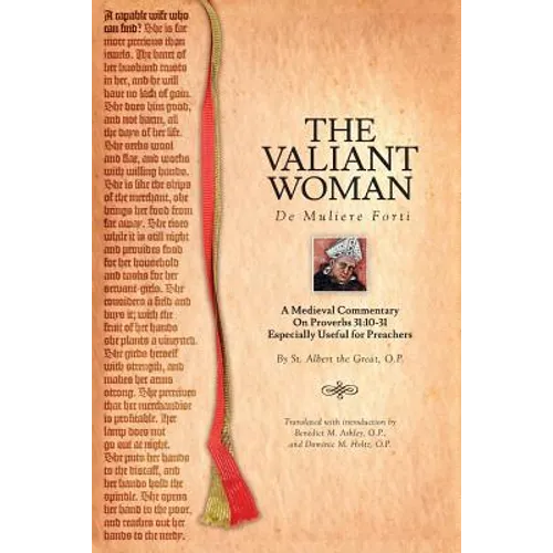 The Valiant Woman: A Medieval Commentary on Proverbs 31:10-31 - Paperback