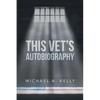 This Vet's Autobiography - Paperback