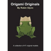 Origami Originals by Robin Glynn: A collection of 47 original models - Paperback
