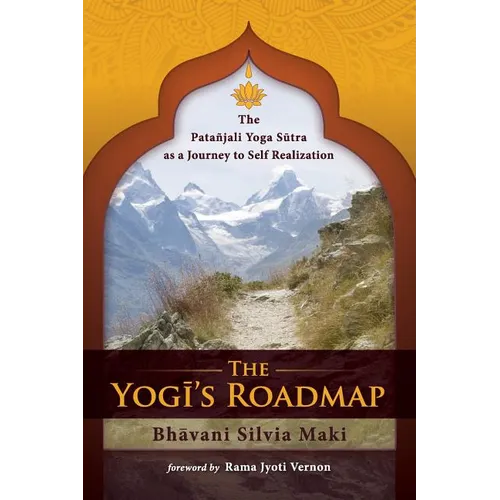 The Yogi's Roadmap: Patanjali Yoga Sutra as a Journey to Self Realization - Paperback