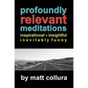 Profoundly Relevant Meditations - Paperback