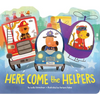 Here Come the Helpers - Board Book
