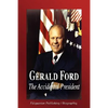 Gerald Ford - The Accidental President (Biography) - Paperback