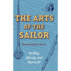 The Arts of the Sailor: Knotting, Splicing and Ropework (Dover Maritime) - Hardcover