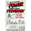 With Great Power Comes Great Pedagogy: Teaching, Learning, and Comics - Paperback