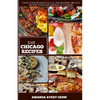 Easy Chicago Recipes: "From Deep-Dish to Hot Dogs: Simple and Delicious Chicago Classics" - Paperback