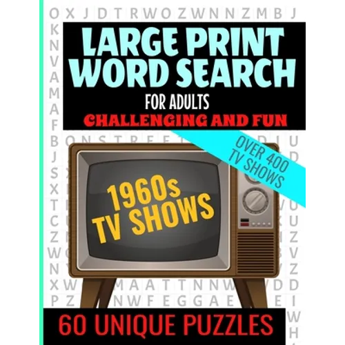 Large Print Word Search for Adults: Swingin 60s TV Word Search - Challenging and Fun - Over 400 TV Shows from the 60s - Easy to Read Large Text and 60 - Paperback