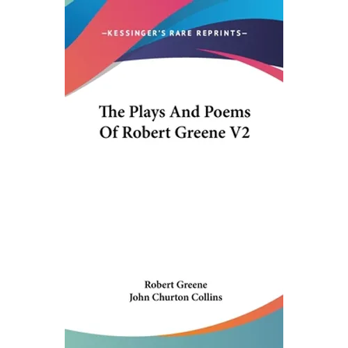 The Plays And Poems Of Robert Greene V2 - Hardcover