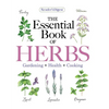 Reader's Digest the Essential Book of Herbs: Gardening * Health * Cooking - Paperback