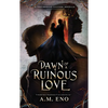Dawn of a Ruinous Love: A Thaumorian Legends Novella - Paperback