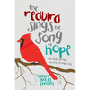The Redbird Sings the Song of Hope - Paperback