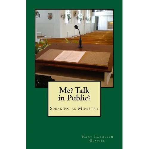 Me? Talk in Public?: The Ministry of Speaking - Paperback