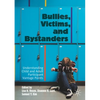 Bullies, Victims, and Bystanders: Understanding Child and Adult Participant Vantage Points - Paperback