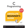 C Programming Absolute Beginner's Guide - Paperback