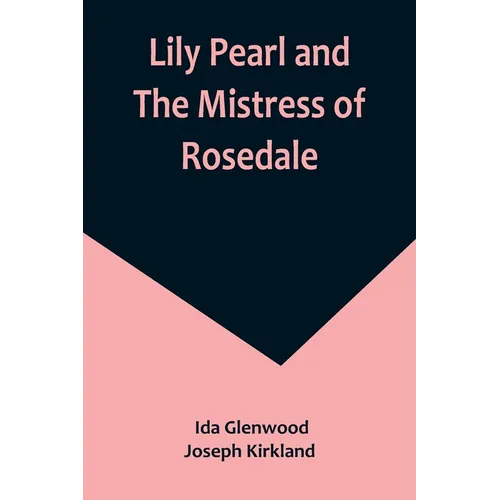 Lily Pearl and The Mistress of Rosedale - Paperback