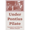 Under Pontius Pilate - Paperback