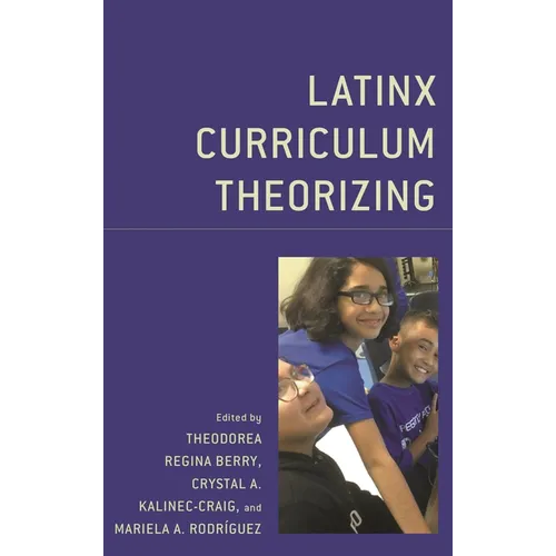 Latinx Curriculum Theorizing - Paperback