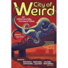 City of Weird: 30 Otherworldly Portland Tales - Paperback