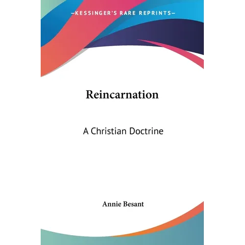 Reincarnation: A Christian Doctrine - Paperback