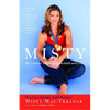 Misty: My Journey Through Volleyball and Life - Paperback