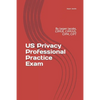 US Privacy Professional Practice Exam: By Jasper Jacobs, CIPP/E, CIPP/US, CIPM, CIPT - Paperback