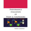 Performance Evaluation of Pumps and Compressors - Paperback